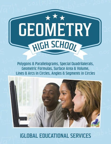 Geometry: High School Math Tutor Lesson Plans: Polygons & Parallelograms, Special Quadrilaterals, Surface Area & Volume, Lines & Arcs in Circles, Angles & Segments in Circles