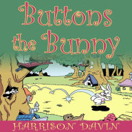 Title: Buttons the Bunny, Author: Harrison Davin