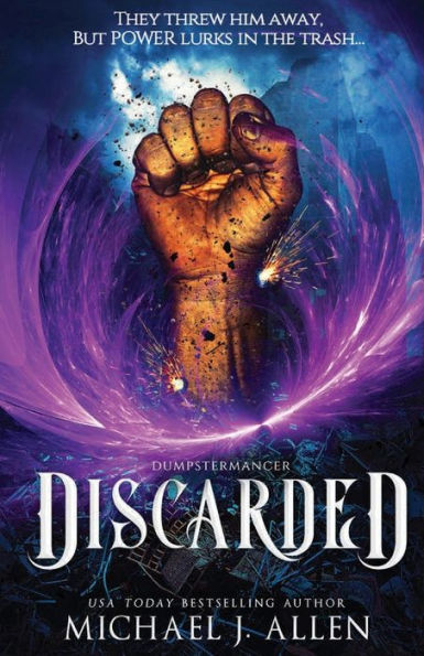 Discarded: An Urban Fantasy Adventure