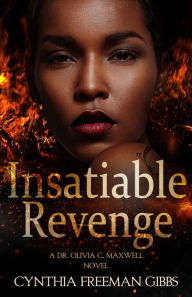 Title: Insatiable Revenge, Author: Cynthia Freeman Gibbs