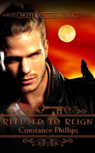 Title: Refused to Reign, Author: Constance Phillips