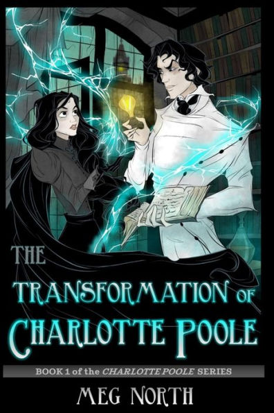 The Transformation of Charlotte Poole: Book 1 of the Charlotte Poole Series