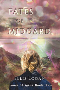 Title: Fates of Midgard: Inner Origins Book Two, Author: Ellis Logan