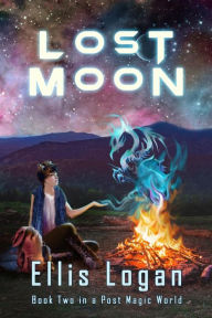 Title: Lost Moon: Book Two in a Post Magic World, Author: Ellis Logan