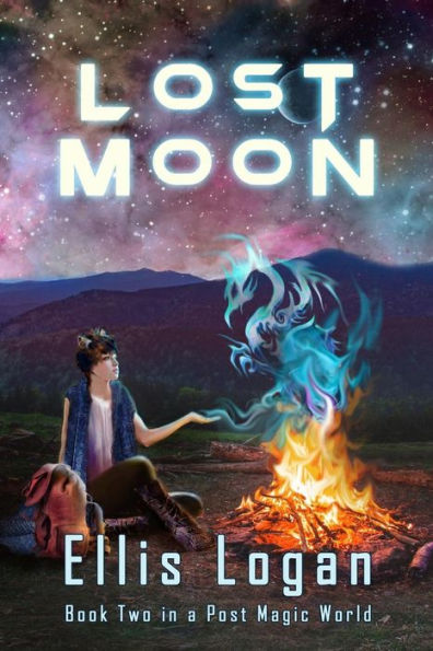 Lost Moon: Book Two in a Post Magic World