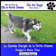 Title: La Journée Chargée de la Petite Chienne (Doggy's Busy Day), Author: Jayne Flaagan