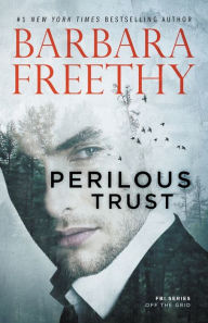 Title: Perilous Trust (Off the Grid: FBI Series #1), Author: Barbara Freethy