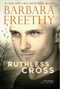 Ruthless Cross (Off the Grid: FBI Series #6)