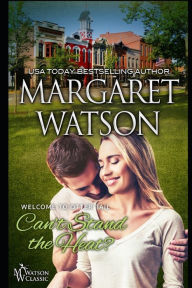 Title: Can't Stand the Heat?, Author: Margaret Watson