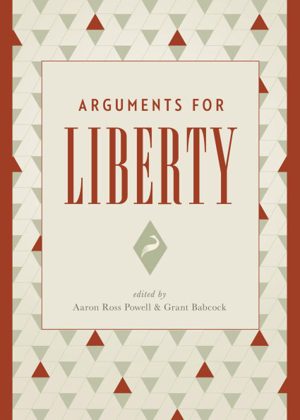 Arguments for Liberty