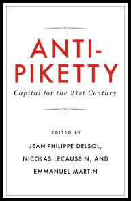 Title: Anti-Piketty: Capital for the 21st-Century, Author: Jean-Philippe Delsol