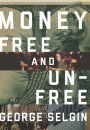 Money: Free and Unfree