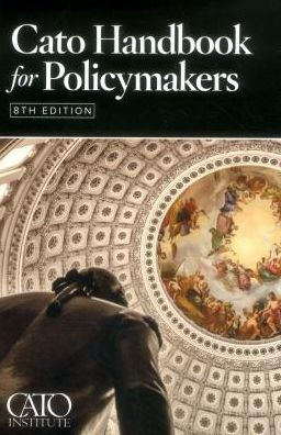 Cato Handbook for Policymakers