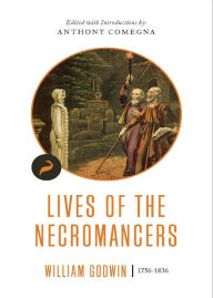 Title: Lives of the Necromancers, Author: William Godwin