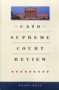 Title: Cato Supreme Court Review, Author: Ilya Shapiro