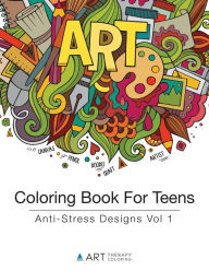 Coloring Book For Teens Anti Stress Designs Vol 1
