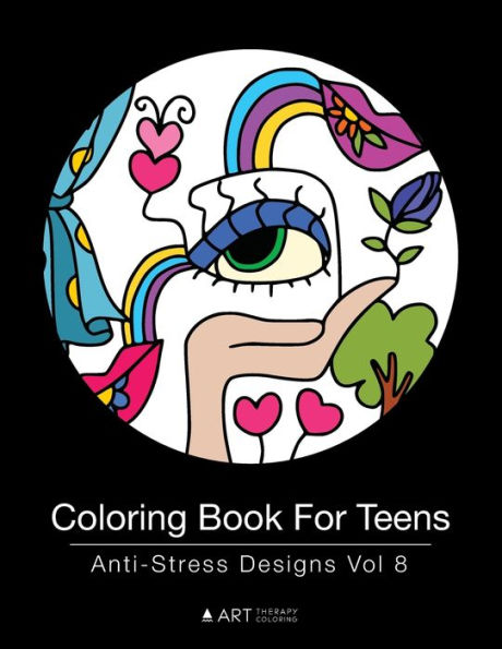 Coloring Book For Teens: Anti-Stress Designs Vol 8