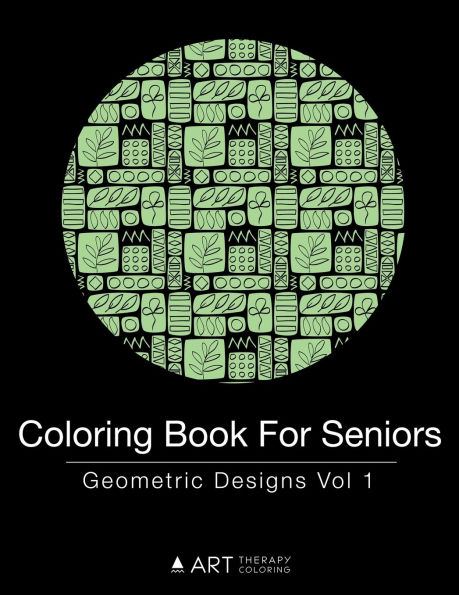 Coloring Book For Seniors: Geometric Designs Vol