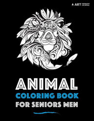 Title: Animal Coloring Book For Seniors Men, Author: Art Therapy Coloring