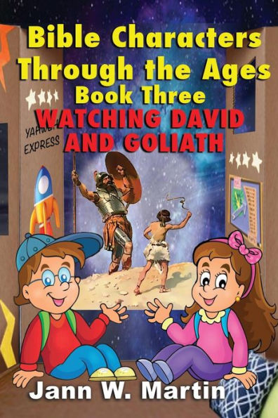 Bible Characters Through the Ages Book Three: Watching David and Goliath