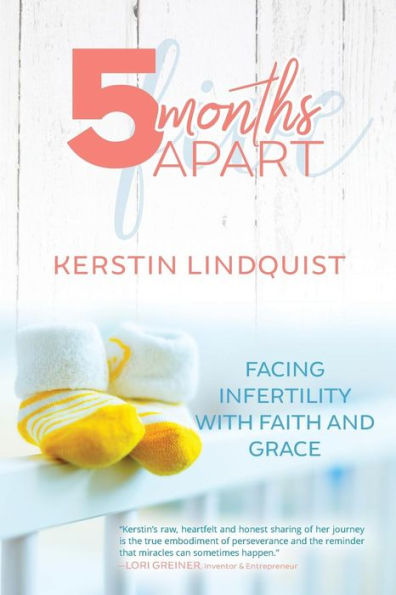 5 Months Apart: Facing Infertility with Faith and Grace