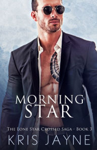 Title: Morning Star: A Family Saga Romance, Author: Kris Jayne