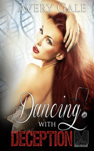 Title: Dancing with Deception, Author: Avery Gale