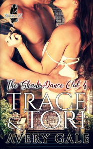 Title: Trace & Tori, Author: Avery Gale