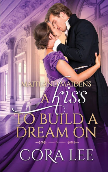 a Kiss to Build Dream On
