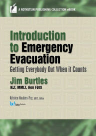 Title: Introduction to Emergency Evacuation: Getting Everybody Out When it Counts, Author: Jim Burtles