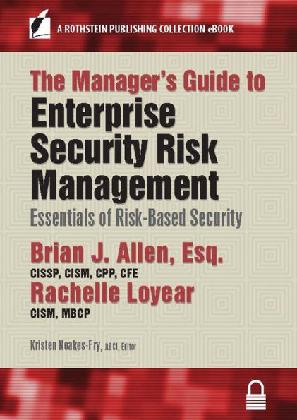 The Manager's Guide to Enterprise Security Risk Management: Essentials of Risk-Based Security