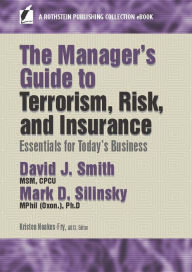 Title: The Manager's Guide to Terrorism, Risk, and Insurance: Essentials for Today's Business, Author: David J. Smith MSM