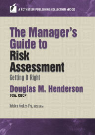 Title: The Manager's Guide to Risk Assessment: Getting it Right, Author: Douglas M. Henderson