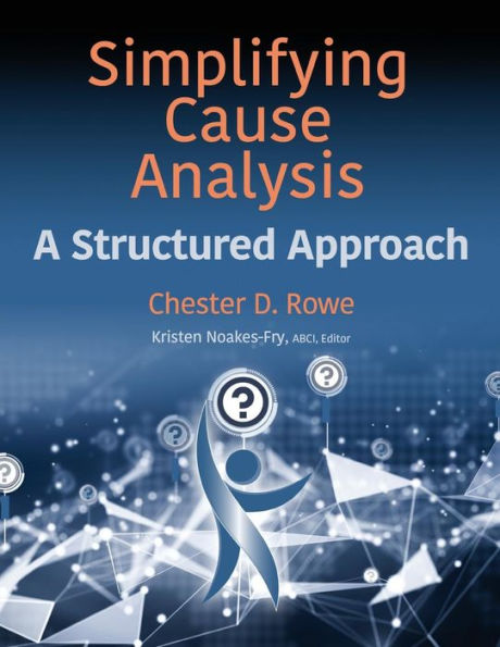 Simplifying Cause Analysis: A Structured Approach