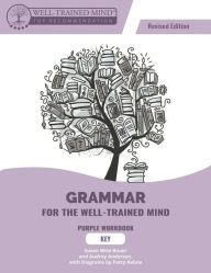 Title: Grammar for the Well-Trained Mind Purple Key, Revised Edition (Grammar for the Well-Trained Mind), Author: Audrey Anderson