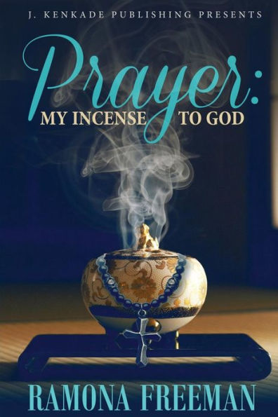 Prayer: My Incense to God