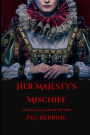 Her Majesty's Mischief