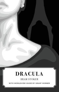 Title: Dracula (Canon Classics Worldview Edition), Author: Bram Stoker