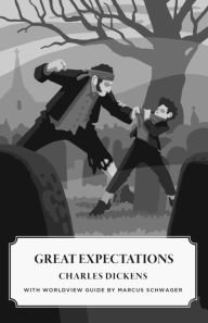 Title: Great Expectations (Canon Classics Worldview Edition), Author: Charles Dickens