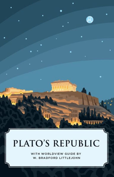 Plato's Republic (Canon Classics Worldview Edition)