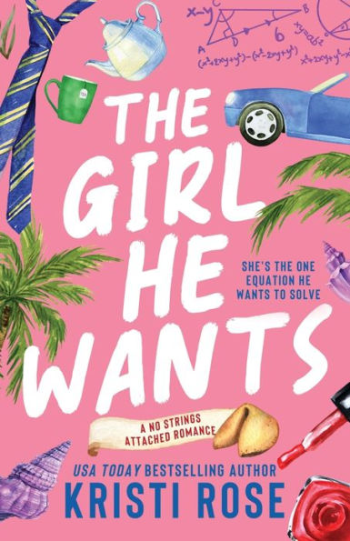 The Girl He Wants: A Single Dad/Opposites Attract Romantic Comedy