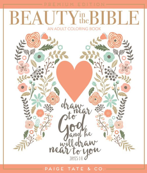 Beauty in the Bible: An Adult Coloring Book, Premium Edition