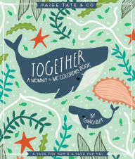 Title: Together: A Mommy + Me Coloring Book, Author: Stacie Bloomfield