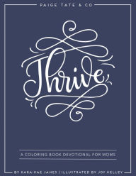 Title: Thrive: A Coloring Book Devotional For Moms (Journaling and Creative Worship), Author: Xavier,Louis