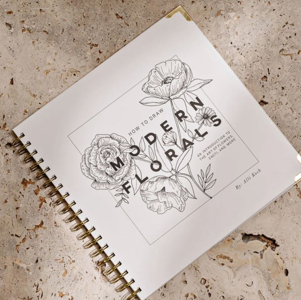 How To Draw Modern Florals: An Introduction The Art of Flowers, Cacti, and More