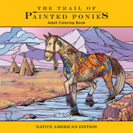 Title: Trail of Painted Ponies Coloring Book: Native American Edition, Author: West