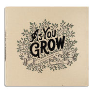 Title: As You Grow: A Modern Memory Book for Baby, Author: Korie Herold