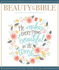 Title: Beauty in the Bible: Adult Coloring Book Volume 3, Premium Edition, Author: Paige Tate