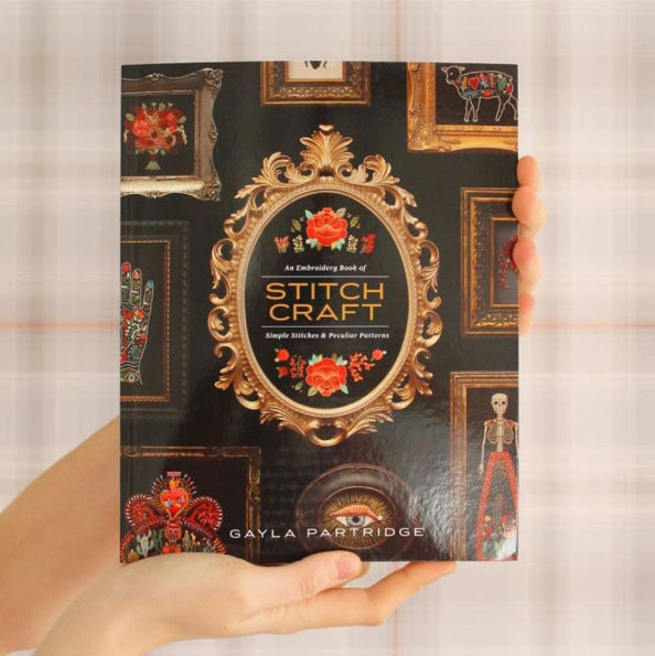 Stitchcraft: An Embroidery Book of Simple Stitches and Peculiar Patterns