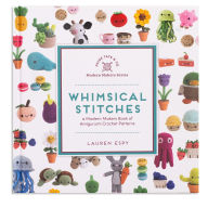 Title: Whimsical Stitches: A Modern Makers Book of Amigurumi Crochet Patterns, Author: Lauren Espy